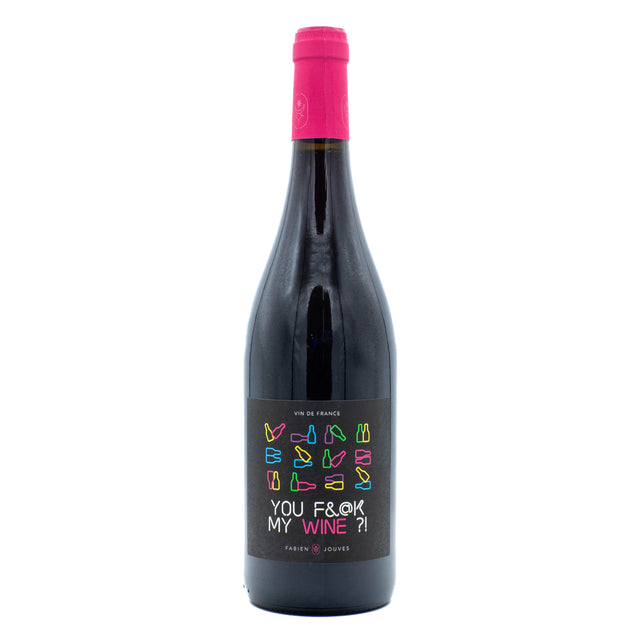 Fabien Jouves “You F&@k My Wine?” 2025